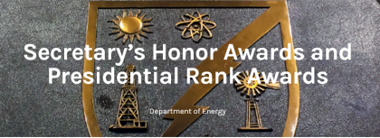 DOE’s 2019 Secretary’s Honor Awards recognized projects with some of MELE’s outstanding employees