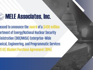 MELE Associates, Inc. Awarded the DOE/NNSA TEPS III BPA