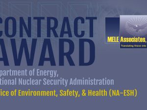 MELE Awarded a 5 year, $17M Contract with DOE NNSA NA-ESH