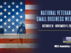 MELE Associates, Inc. Celebrates National Veterans Small Business Week 2022