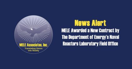 MELE Awarded New DOE Naval Reactors Laboratory Field Office Contract